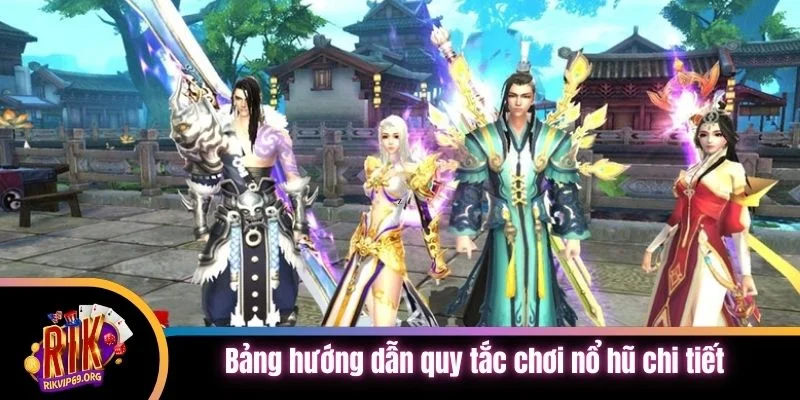 Bảng hướng dẫn quy tắc chơi nổ hũ chi tiết