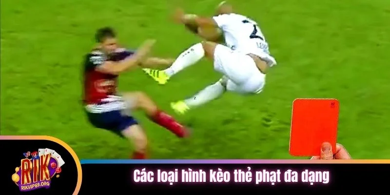 Các loại hình kèo thẻ phạt đa dạng tại nhà cái
