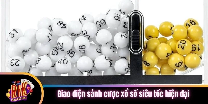 Giao diện sảnh cược xổ số siêu tốc hiện đại tại nhà cái