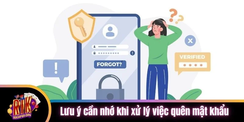 Lưu ý cần nhớ khi xử lý việc quên mật khẩu Rik vip