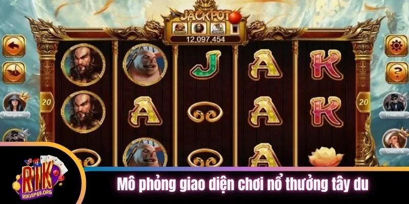 Mô phỏng giao diện chơi nổ thưởng tây du