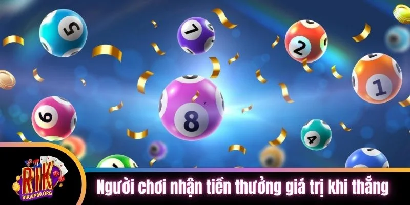 Người chơi nhận tiền thưởng giá trị khi thắng cược tại nhà cái