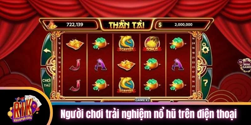 Người chơi trải nghiệm nổ hũ trên điện thoại