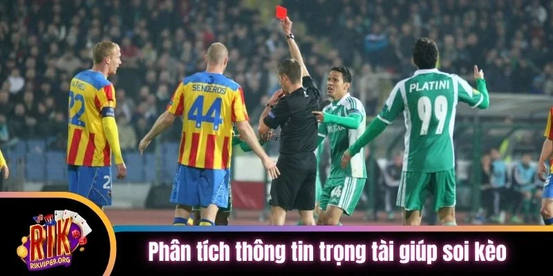 Phân tích thông tin trọng tài giúp soi kèo hiệu quả