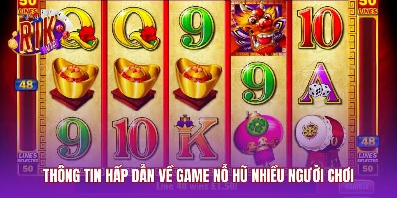 Thông tin hấp dẫn về game nỗ hũ nhiều người chơi