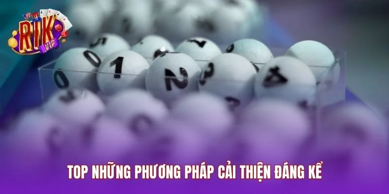 Top những phương pháp cải thiện đáng kể